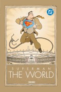 Cover-Bild zum Titel 'Superman: The World (Hardcover-Edition)' von 'Flix, Ejob Gaius, E. N. Ejob, Jorge Jiménez, Bernardo Fernández'