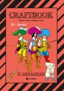 Cover-Bild zum Titel 'CRAFTBOOK - D¿ARTNGNAN - 100 SEITEN TOLLE MUSKETIER MOTIVE - WISSENSWERTES - KNIFFLIGE RÄTSEL & AUFGABEN - SCHLÖSSER - RITTER - KÖNIG - ADEL' von 'Gabriele André, Wolfgang André'