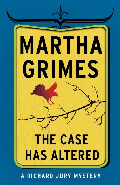 The Case Has Altered - Martha Grimes