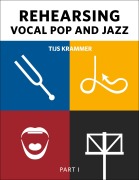 Cover-Bild zum Titel 'Rehearsing Vocal Pop and Jazz' von 'Tijs Krammer'