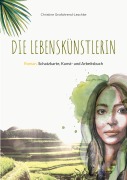 Cover-Bild zum Titel 'Die Lebenskünstlerin' von 'Christine Grafahrend-Leschke'