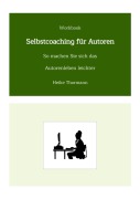 Cover-Bild zum Titel 'Workbook: Selbstcoaching für Autoren' von 'Heike Thormann'