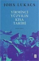 Yirminci Yüzyilin Kisa Tarihi - John Lukacs