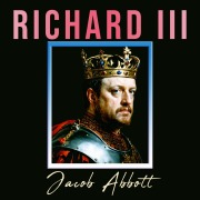 Cover-Bild zum Titel 'Richard III' von 'Jacob Abbott'