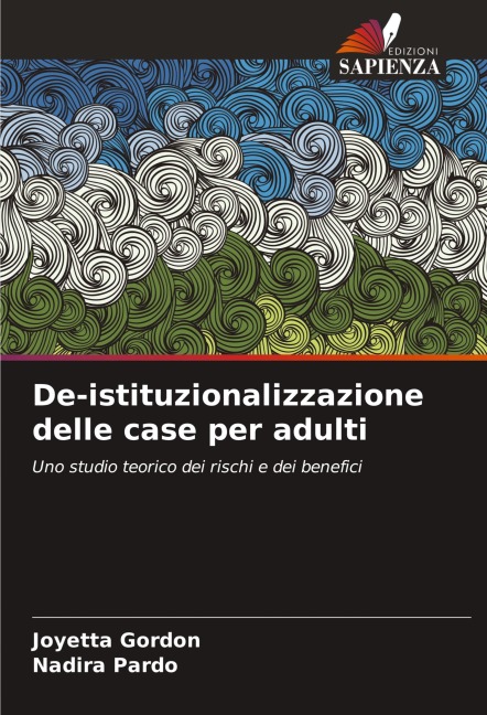De-istituzionalizzazione delle case per adulti - Joyetta Gordon, Nadira Pardo