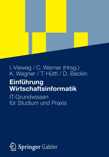 Einführung Wirtschaftsinformatik - Klaus-P. Wagner, Dieter Backin, Thomas Hüttl