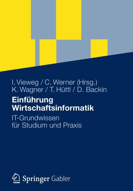 Einführung Wirtschaftsinformatik - Klaus-P. Wagner, Dieter Backin, Thomas Hüttl