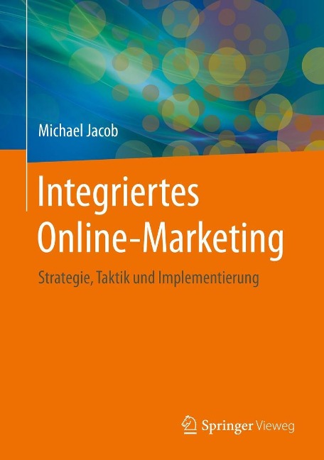 Integriertes Online-Marketing - Michael Jacob
