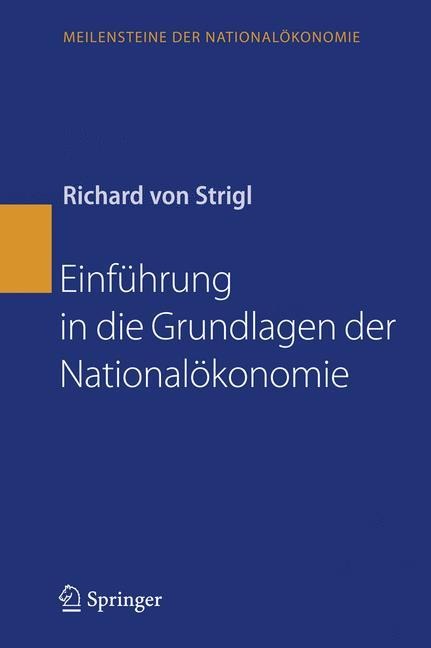 Einführung in die Grundlagen der Nationalökonomie - Richard Strigl