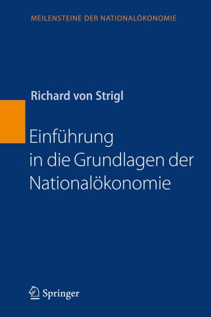 Einführung in die Grundlagen der Nationalökonomie - Richard Strigl