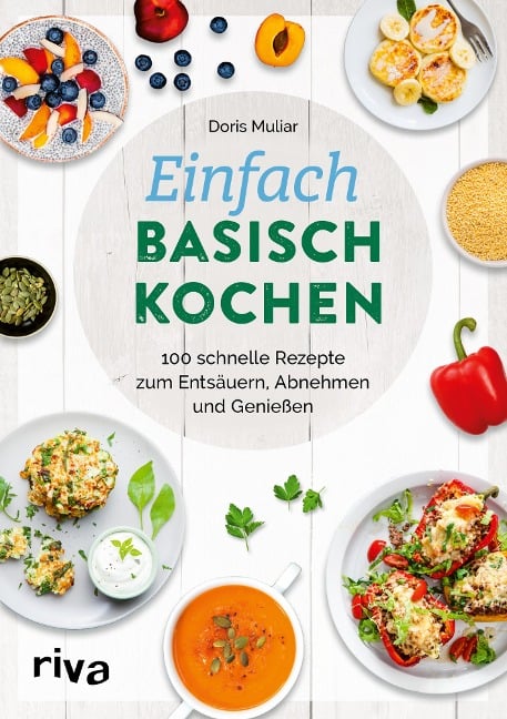 Einfach basisch kochen - Doris Muliar