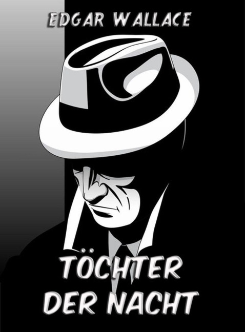 Töchter der Nacht - Edgar Wallace