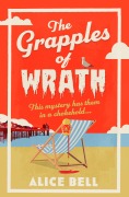 Cover-Bild zum Titel 'The Grapples of Wrath' von 'Alice Bell'