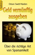 Cover-Bild zum Titel 'Geld vernünftig ausgeben' von 'Orison Swett Marden'