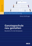 Cover-Bild zum Titel 'Ganztagsschule neu gestalten' von 'Silvia Dollinger'