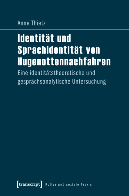 Identität und Sprachidentität von Hugenottennachfahren - Anne Thietz
