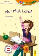 Cover-Bild zum Titel 'LESEZUG/1. Klasse: Nur Mut, Lara!' von 'Gabriele Rittig'