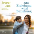 Cover-Bild zum Titel 'Aus Erziehung wird Beziehung' von 'Jesper Juul'