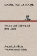 Rosalie und Cleberg auf dem Lande - Sophie Von La Roche