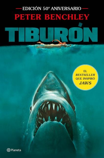 Tiburón. Edición 50° Aniversario de la Célebre Película de Steven Spielberg / Jaws 50th Anniversary Edition of the Celebrated Film by Steven Spielberg - Peter Benchley