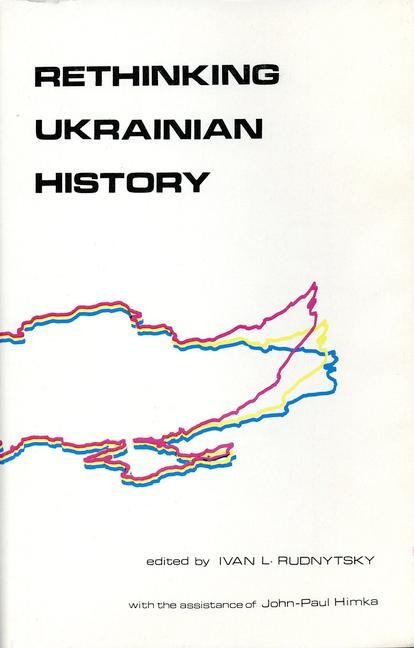 Rethinking Ukrainian History - 