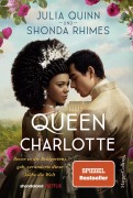 Cover-Bild zum Titel 'Queen Charlotte - Bevor es die Bridgertons gab, veränderte diese Liebe die Welt' von 'Julia Quinn, Shonda Rhimes'