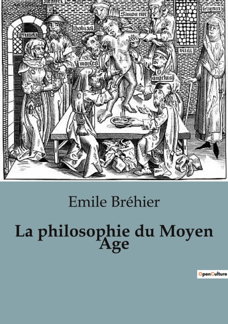 La philosophie du Moyen Age - Emile Bréhier