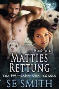 Matties Rettung (Die Herrscher von Kassis, #3.1) - S. E. Smith