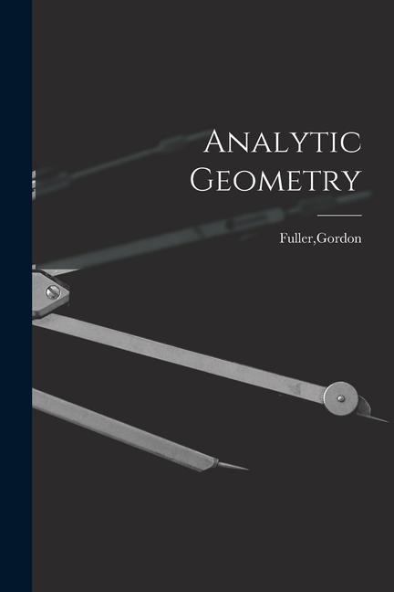 Analytic Geometry - Gordon Fuller