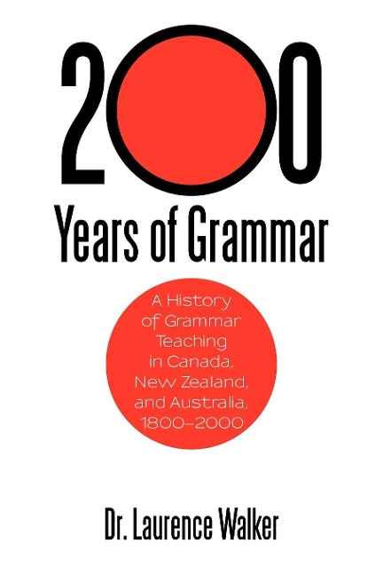 200 Years of Grammar - Laurence Walker, Laurence Walker