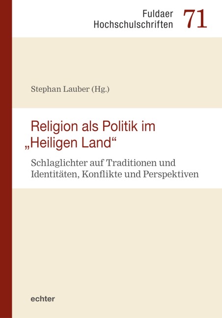Religion als Politik im "Heiligen Land" - 