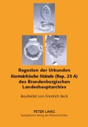 Cover-Bild zum Titel 'Regesten der Urkunden 'Kurmärkische Stände' (Rep. 23 A) des Brandenburgischen Landeshauptarchivs' von ''