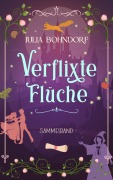 Cover-Bild zum Titel 'Verflixte Flüche' von 'Julia Bohndorf'