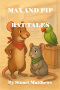 Cover-Bild zum Titel 'Max and Pip: Rat Tales' von 'Stuart Matthews'