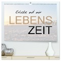 Erlebe mit mir Lebenszeit (hochwertiger Premium Wandkalender 2024 DIN A2 quer), Kunstdruck in Hochglanz - Nadine Büscher