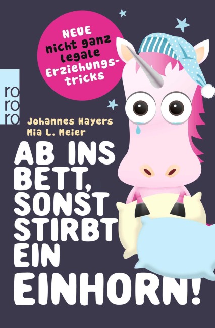 Ab ins Bett, sonst stirbt ein Einhorn! - Johannes Hayers, Mia L. Meier