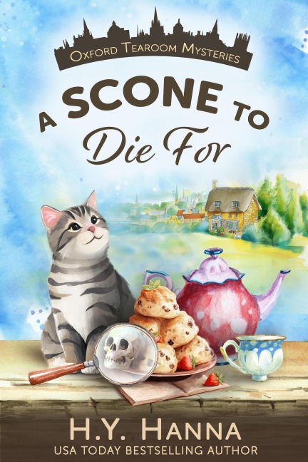 A Scone To Die For (Oxford Tearoom Mysteries ~ Book 1) - H. Y. Hanna