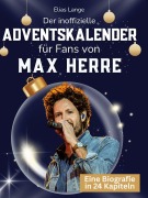 Cover-Bild zum Titel 'Der inoffizielle Adventskalender für Fans von Max Herre' von 'Elias Lange'