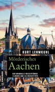 Cover-Bild zum Titel 'Mörderisches Aachen' von 'Kurt Lehmkuhl'