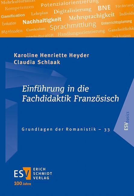 Einführung in die Fachdidaktik Französisch - Claudia Schlaak, Karoline Henriette Heyder