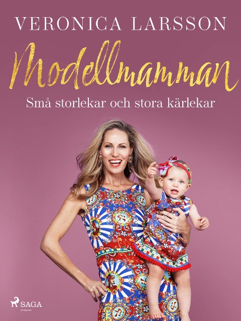Modellmamman - Små storlekar och stora kärlekar - Veronica Larsson