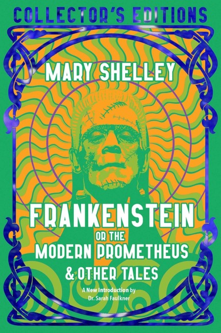 Frankenstein, or The Modern Prometheus - Mary Shelley