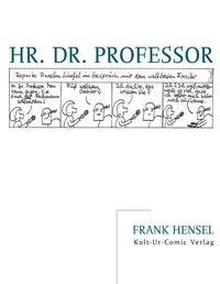 Hr. Dr. Professor - Frank Hensel