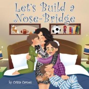 Cover-Bild zum Titel 'Let's Build a Nose-Bridge' von 'Christa Carnes'