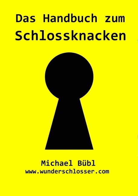 Das Handbuch zum Schlossknacken - Michael Bübl