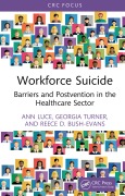 Cover-Bild zum Titel 'Workforce Suicide' von 'Ann Luce, Reece D. Bush-Evans, Georgia Turner'