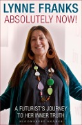 Cover-Bild zum Titel 'Absolutely Now!' von 'Lynne Franks'