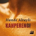 Kahperengi - Hande Altayl¿