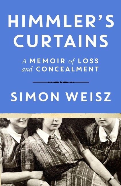 Himmler's Curtains - Simon Weisz