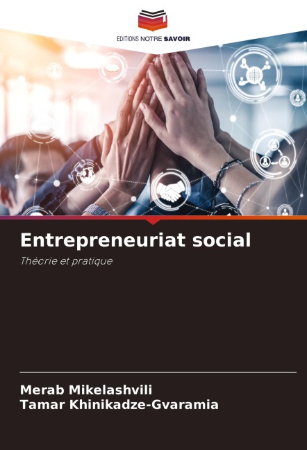 Entrepreneuriat social - Merab Mikelashvili, Tamar Khinikadze-Gvaramia